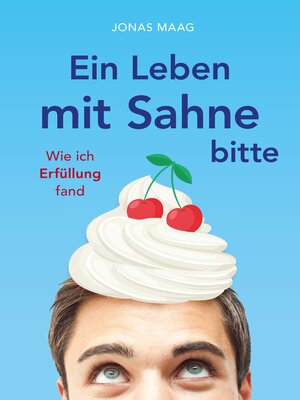 cover image of Ein Leben mit Sahne bitte